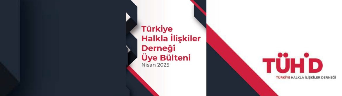 Türkiye Halkla İlişkiler Derneği Üye Bülteni