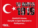 19 Mayıs Atatürk'ü Anma, Gençlik ve Spor Bayramı'nı kutluyoruz