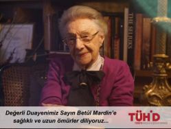 Değerli Duayenimiz Sayın Betûl Mardin’e sağlıklı ve uzun ömürler diliyoruz...