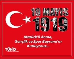 19 Mayıs Atatürk'ü Anma, Gençlik ve Spor Bayramı'nı kutluyoruz...