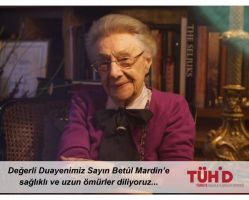 Değerli Duayenimiz Sayın Betûl Mardin’e sağlıklı ve uzun ömürler diliyoruz...