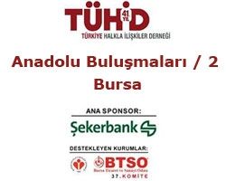 TÜHİD Anadolu Buluşmaları Bursa etkinliğiyle devam ediyor!