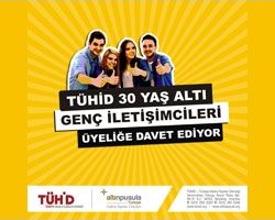 TÜHİD İletişim Profesyonellerini ve  30 yaş altı genç iletişimcileri üyeliğe davet ediyor