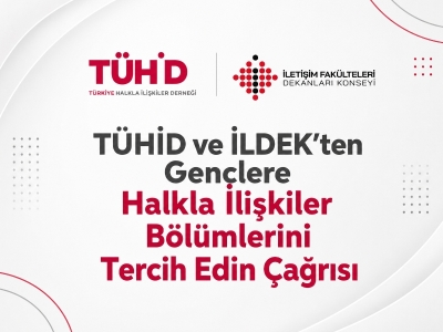 TÜHİD ve İLDEK'ten Gençlere Halkla İlişkiler Bölümlerini Tercih Edin Çağrısı